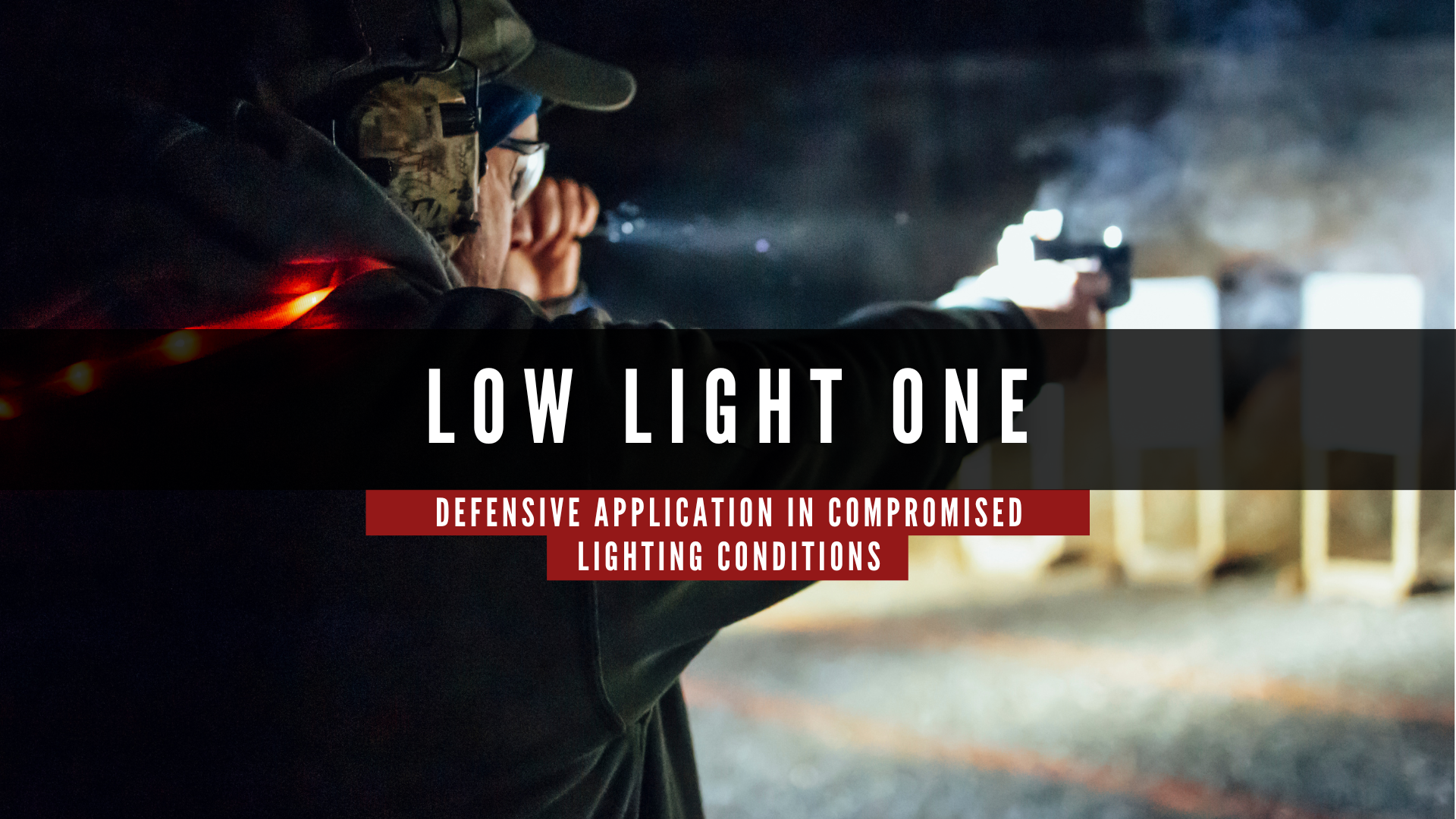 Low Light One: Defensive Application In Compromised Lighting Conditions
